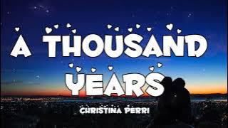 Christina Perri - A Thousand Years (Lyrics) #athousandyears
