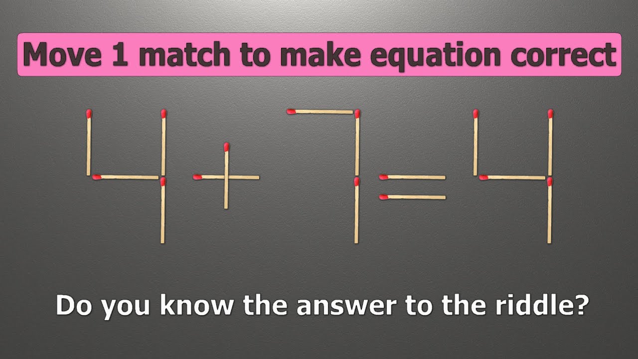 Match puzzle - move 1 match to make equation correct | Riddles with ...
