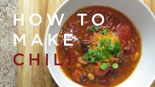 How to make the best Chili ever