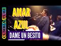 Amar Azul - Dame un Besito