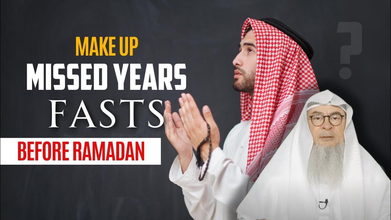 Make Up Missed Years Fasts BEFORE Ramadan What Do I Do Now YouTube make-up-missed-years-fasts-before-ramadan-what-do-i-do-now-youtube
