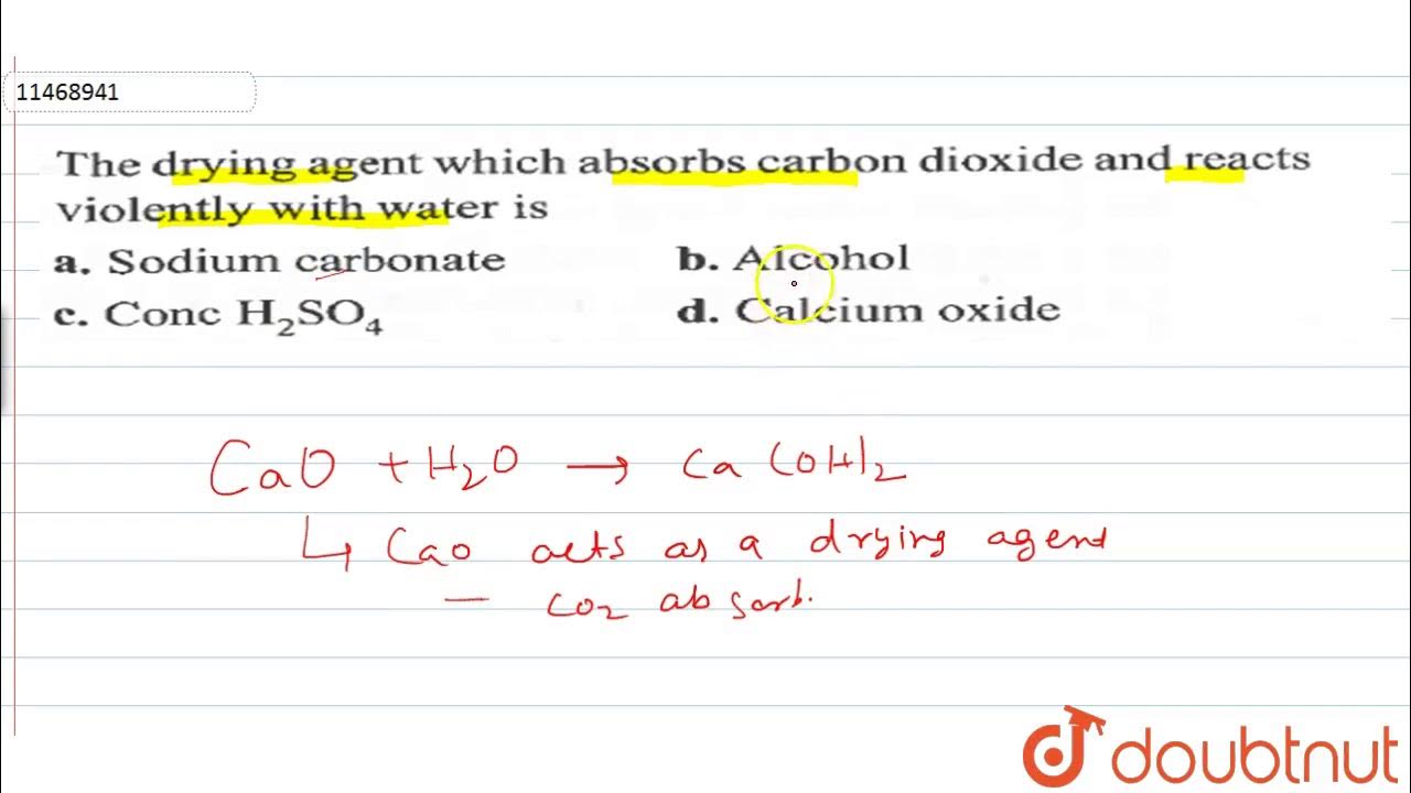 The drying agent which absorbs carbon dioxide and reacts violently with
