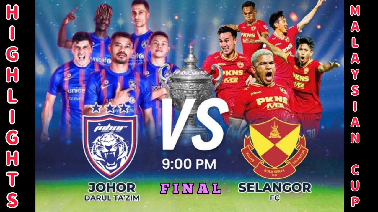 Malaysia Cup Final Highlights JDT Vs Selangor Kebangkitan Sang Juara Malaysia Cup Final Highlights JDT Vs Selangor Kebangkitan Sang Juara