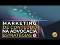 Marketing de Conteúdo para Advogados, estratégia para gerar negócios.