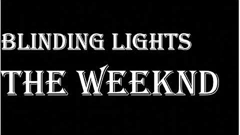 [Blinding Lights - The Weeknd] Song Lyrics read by...