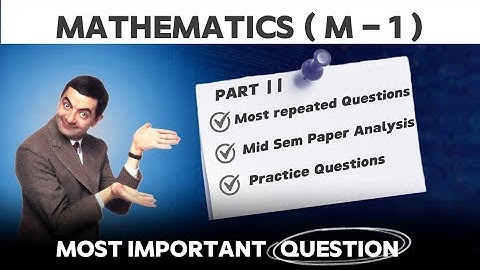 Mathematics-1 (M1) Important Questions ✅ | Agar ye chhod kar gye to BACK pakka !! 