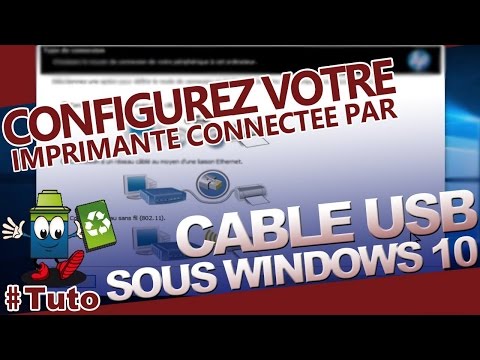 Comment Configurer Une Imprimante Connectée Par Câble USB Sous Windows 10