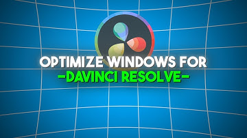 How to Optimize Windows 10 for Davinci Resolve