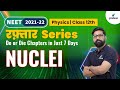 Nuclei | Do or Die Chapters for NEET 2021 | Class 12 | Physics | NEET Preparation | Ved Sir |Gradeup