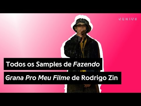 Todos os Samples de 'Fazendo Grana Pro Meu Filme' de Rodrigo Zin