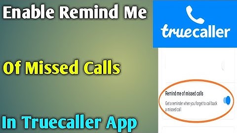 How to enable remind me of missed calls in Truecaller app 2023