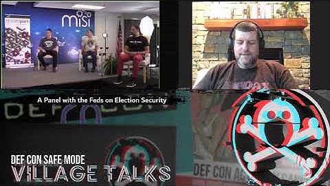 DEF CON Safe Mode Voting Village - Panel - A Panel With The Feds on Election Security