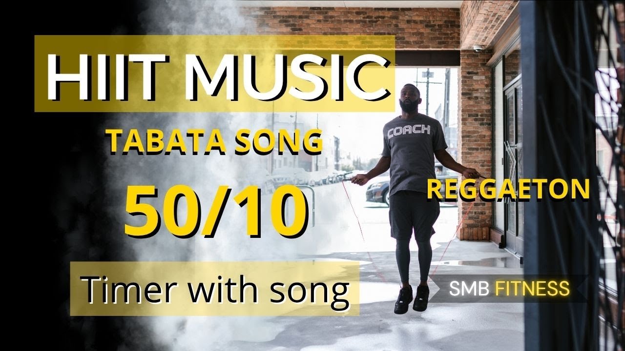 HIIT Workout Music 50/10 - Tabata 50 10 With timer music reggaeton