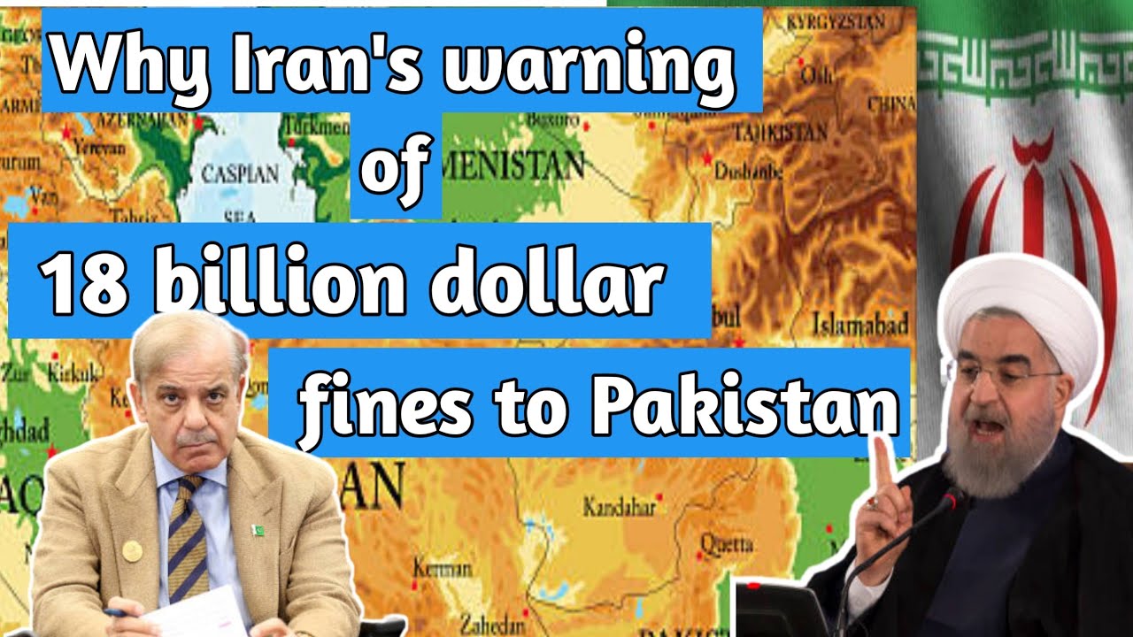 Why Iran is warning Pakistan of $18 billion in fines | Here's why it's a big deal