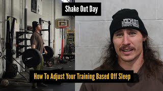 Shake Out Day: How To Adjust Your Training Based Off Sleep