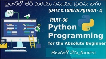Date & Time In Python part-I ||Learn Python Full Course In Telugu(36)