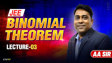Binomial Theorem L-03 | JEE Main + Advanced | AA Sir | Motion Education #jee #binomialtheorem