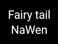 Fairy tail nawen