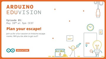 EDUvision S3, Ep. 05: Can You Get Out of our Arduino Escape Room?
