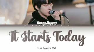 Hwang In Yeop - It Starts Today (오늘부터 시작인걸) (True Beauty OST) Lyrics [Han/Rom/Eng]
