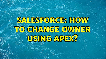 Salesforce: How to change owner using APEX?