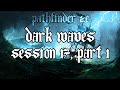 ★Pathfinder 2E - Dark Waves - Session 17, Part 1★