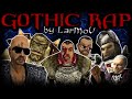 All GOTHIC RAP by LarMoV