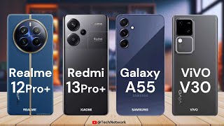 Samsung A55 Vs vivo V30 Vs Redmi Note 13 Pro+ Vs Realme 12 Pro Plus Specs Review