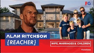 Famous Alan Ritchson (Reacher S3 EP6) Lifestyle 2025, Bio, Wife Catherine, 3 Kids, Family,Net Worth, 💘#fyp Net Worth