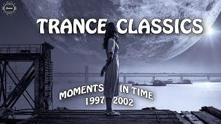 Trance Classics | Moments In Time [1997 - 2002]