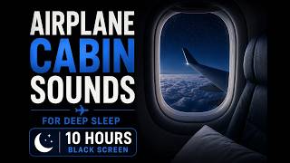 Deep Airplane Cabin for Sleep & Concentration | 10 Hours