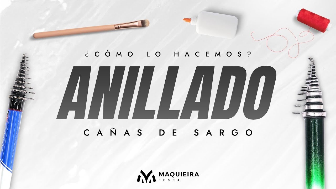 ¿CÓMO ANILLAMOS TU CAÑA DE SARGO? | PESCA MAQUIEIRA Ⓜ️