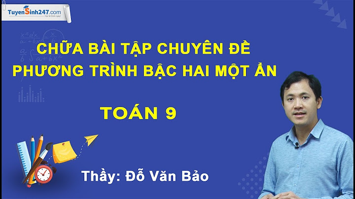 Bài tập phương trình bậc 2 lớp 9 năm 2024