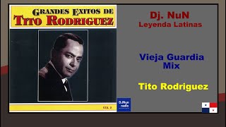 Video thumbnail of "Vieja Guardia: Mix de Tito Rodríguez"