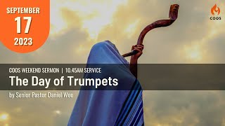 The Day of Trumpets - [COOS Weekend Service - Senior Pastor Daniel Wee]