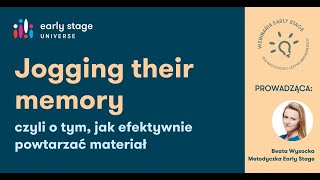 🎥 Webinarium Early Stage | Jogging their memory, czyli o tym, jak efektywnie powtarzać materiał