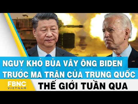 Video Tin thế giới nổi bật trong tuần | Nguy khó bủa vây ông... - youtube