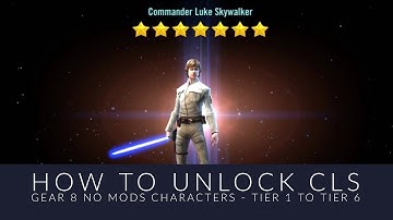 How to unlock CLS - Mostly Gear 8 and no mods - CLS - Journey guide - SWGoH