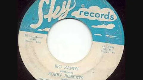 Bobby Roberts, Big Sandy