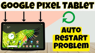 Auto Restart Problem Google Pixel Tablet || Solve auto restart issue || Solution of auto restart
