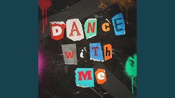 Dance with Me