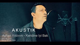 AYHAN YILDIRIM-KENDINE IYI BAK AKUSTIK Resimi