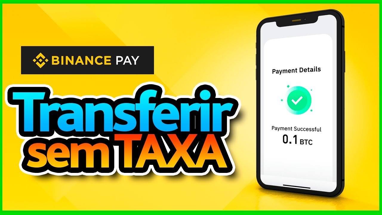 💴 BINANCE PAY - TRANSFERIR SEM PAGAR TAXAS NA BINANCE
