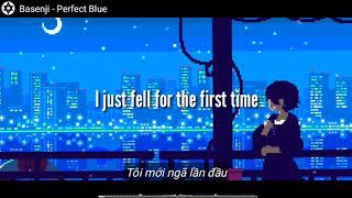 Video thumbnail of "Basenji - Perfect Blue feat. Erthlings (lyrics / vietsub)"