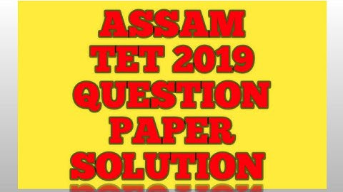 ASSAM TET 2019 QUESTION PAPER SOLVE (MATHEMATICS )অসম টেট 2019 ত অহা কেইটামান গণিতৰ প্ৰশ্ন উত্তৰ ।💥