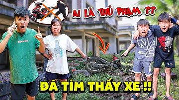 Thông Báo !!! Cả Team Đã Tìm Được Xe Máy Cho Thùy Anh - Thủ Phạm Là Ai ?