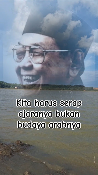 Kata kata bijak Gus Dur - Islam Datang Bukan Untuk Mengubah Budaya #quotes #katabijak #shorts