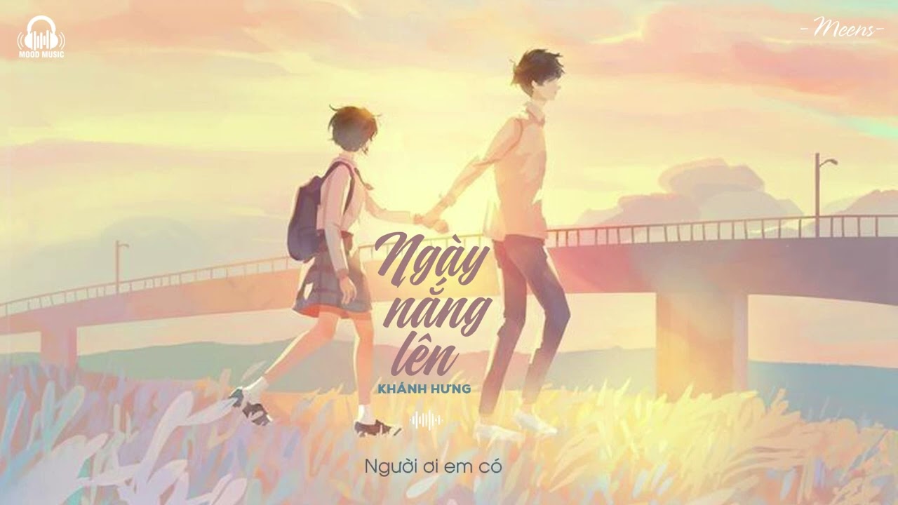 Ngy Nng Ln   Khnh HngLyrics VideoMeens