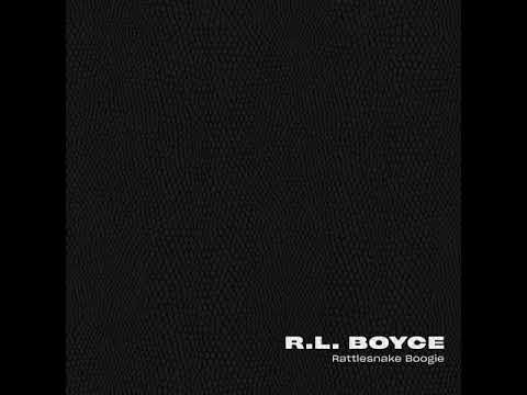 R.L. Boyce - I Don't Need A Woman