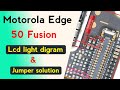 Motorola Edge 50 Fusion LCD Light Diagram | Display Light Problem Solution